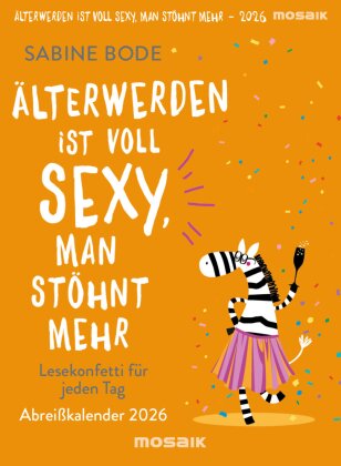 Älterwerden ist voll sexy - man stöhnt mehr 2026