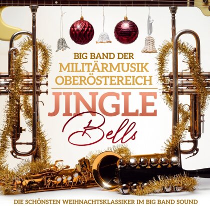Big Band der Militärmusik Oberösterreich - Jingle Bells - Die schönsten Weihnachtsklassiker