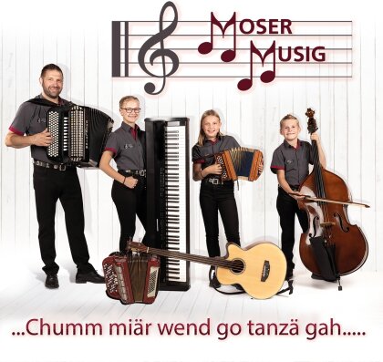 Moser Musig - Chumm miär wend go tanzä.....