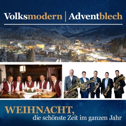Volksmodern & Adventblech - Weihnacht,die schönste Zeit im ganzen Jahr