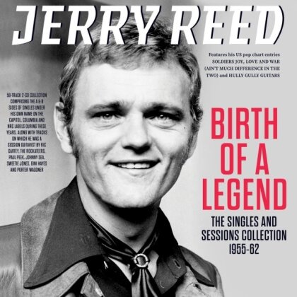 Jerry Reed - Birth Of A Legend: Singles & Sessions Coll 1955-62 (2 CDs)