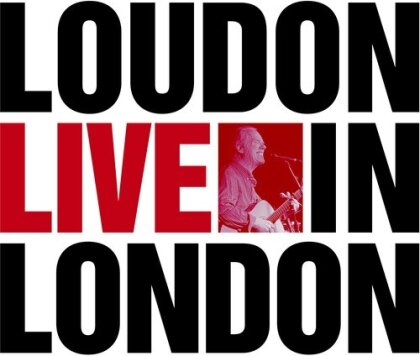Loudon Wainwright III - Loudon Live In London