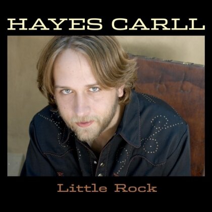 Hayes Carll - Little Rock (2025 Reissue)