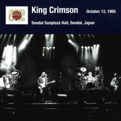 King Crimson - Sendai Show October 13 1995 Sendai Sunplaza Hall (SHM-CD, Japan Edition, Remastered)