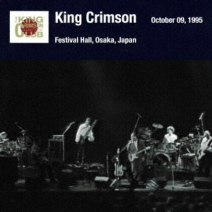 King Crimson - Osaka Show October 09 1995 Osaka Festival Hall (SHM-CD, Japan Edition, Remastered)