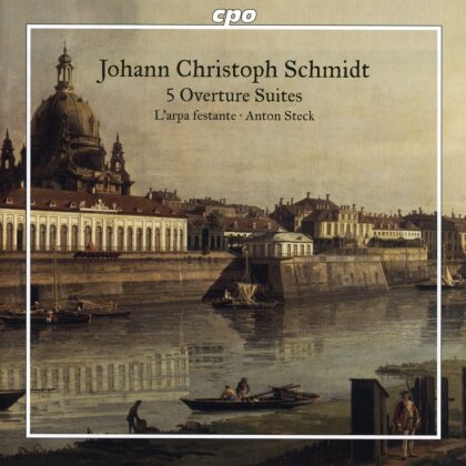 Johann Christoph Schmidt & Anton Steck - 5 Overture Suites