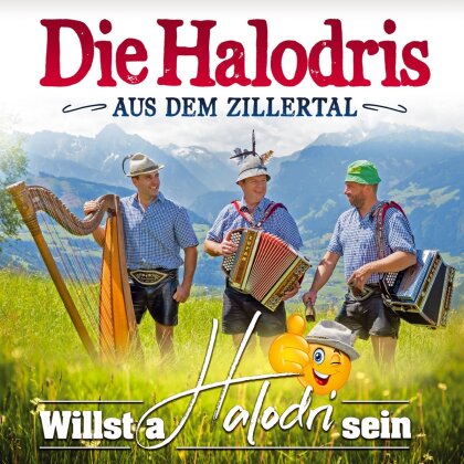 Die Halodris aus dem Zillertal - Willst a Halodri sein