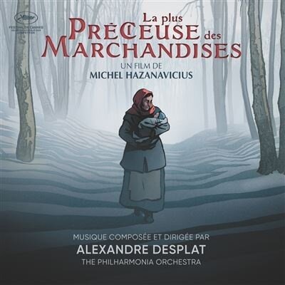 Alexandre Desplat - La plus précieuse des marchandises - OST