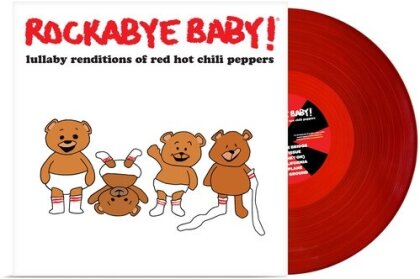 Rockabye Baby - Lullaby Renditions Of Red Hot Chili Peppers (Red Vinyl, LP)