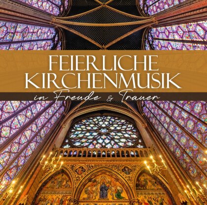 Feierliche Kirchenmusik - In Freude & Trauer (2025 Reissue)