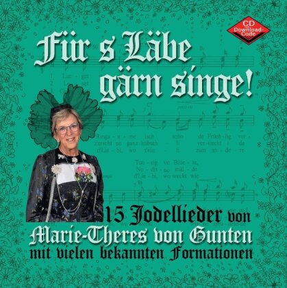 Marie-Theres von Gunten - Für s Läbe gärn singe!