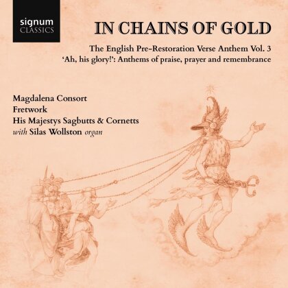 Magdalena Consort, Fretwork, His Majesties Sagbutts & Cornetts & Silas Wollston - In Chains Of Gold