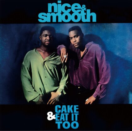 Nice & Smooth - Cake & Eat It Too (Lp Version) (7" Single)