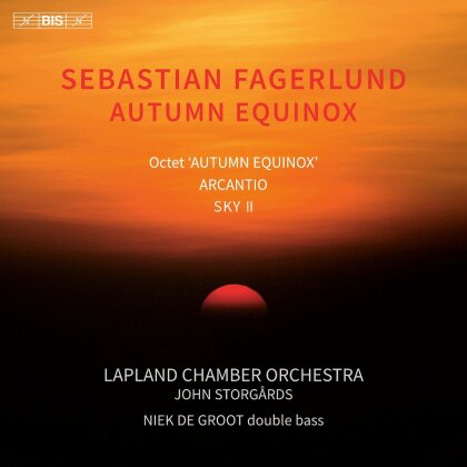 Lapland Chamber Orchestra, Sebastian Fagerlund (*1972), John Storgårds & Niek de Groot - Autumn Equinox (Hybrid SACD)