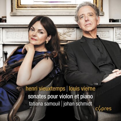 Henri Vieuxtemps (1820-1881), Louis Vierne (1870-1937), Tatiana Samouil & Johan Schmidt - Sonates Pour Violon Et Piano