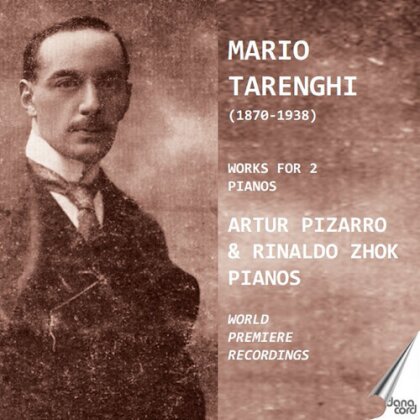 Mario Tarenghi (1870-1938), Artur Pizarro & Rinaldo Zhok - Works For 2 Pianos