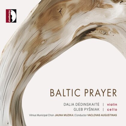 Vaclovas Augustinas, Dalia Dedinskaite, Gleb Pysniak & Vilnius Municipal Choir JAUNA MUZIKA - Baltic Prayer
