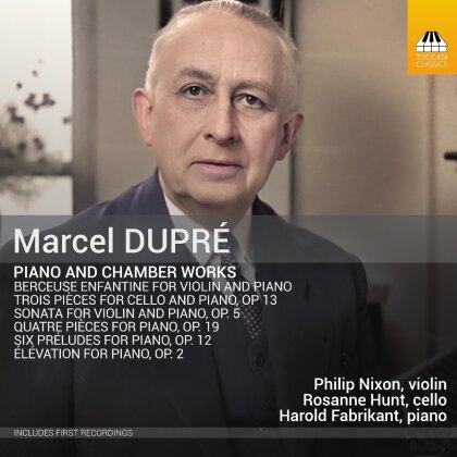 Marcel Dupré (1886-1971), Philip Nixon, Rosanne Hunt & Harold Fabrikant - Piano & Chamber Works