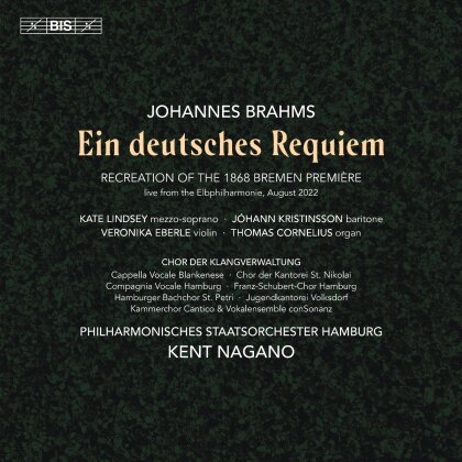 Kent Nagano, Kate Lindsey, Johann Kristinsson & Philharmonisches Staatsorchester Hamburg - Ein Deutsches Requiem (2 Hybrid SACDs)