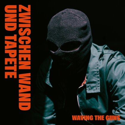 Waving The Guns - Zwischen Wand Und Tapete (+ Bonustracks)