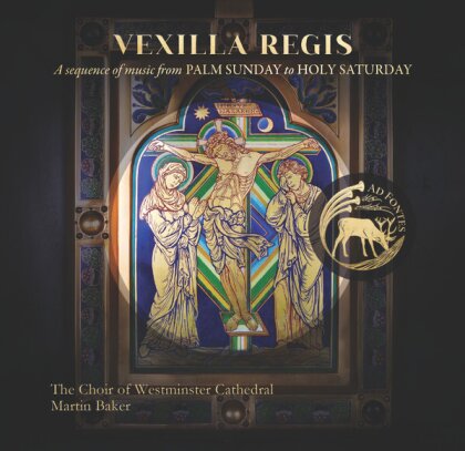 Martin Baker & The Choir Of Westminster Cathedral - Vexilla Regis - A Sequence Of Music From Palm