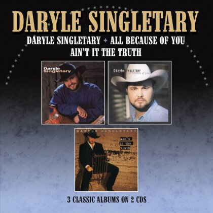 Daryle Singletary - Daryle Singletary / All Because Of You / Ain't It (2 CDs)