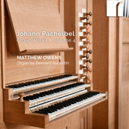 Johann Pachelbel (1653-1706) & Matthew Owens - Organ Works Vol. 4