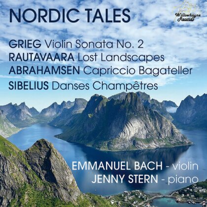 Edvard Grieg (1843-1907), Einojuhani Rautavaara (*1928), Hans Abrahamsen, Jean Sibelius (1865-1957), … - Nordic Tales