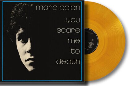 Marc Bolan - You Scare Me To Death (2025 Reissue, Reissued Sounds, LP)