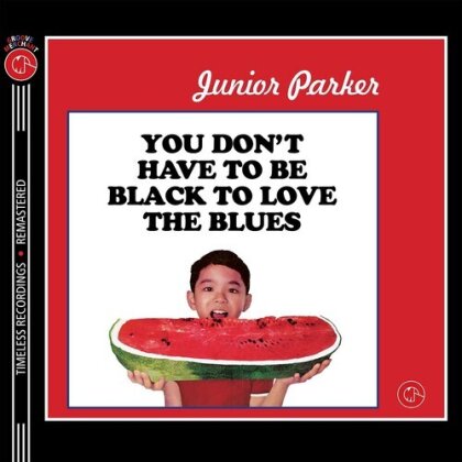 Junior Parker - You Don't Have To Be Black To Love The Blues (160 Gramm, 2024 Reissue, Unidisc Records, Limited Edition, Pink/Clear Vinyl, LP)