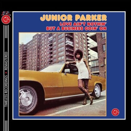 Junior Parker - Love Ain't Nothin But A Business Goin On (2024 Reissue, Unidisc Records, 160 Gramm, Limited Edition, Orange Vinyl, LP)