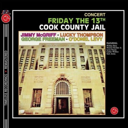 Jimmy McGriff, Lucky Thompson & George Freeman - Friday The 13Th Cook County Jail (2024 Reissue, Unidisc Records, 160 Gramm, Limited Edition, Yellow Vinyl, LP)