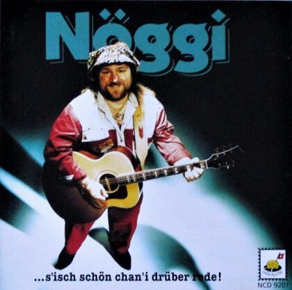 Nöggi - …s’isch schön chan’i drüber rede!