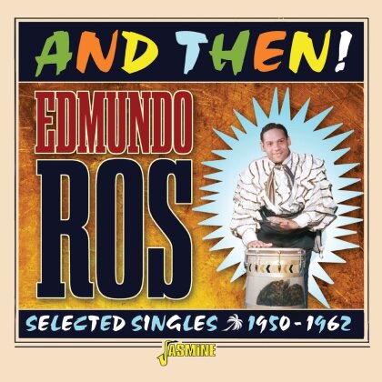 Edmundo Ros - And Then: Selected Singles 1950-1962 (Jasmine Records)