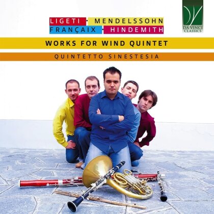 Quintetto Sinestesia, György Ligeti (1923-2006), Felix Mendelssohn-Bartholdy (1809-1847), Jean Françaix (1912-1997) & Paul Hindemith (1895-1963) - Works For Wind Quintet