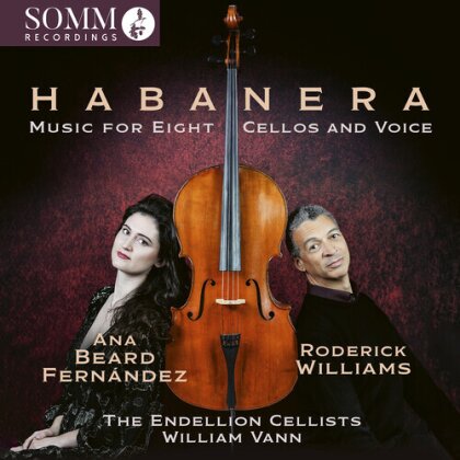 William Vann, Ana Beard Fernández, Roderick Williams & The Endellion Cellists - Habanera - Music For Eight Cellos & Voice