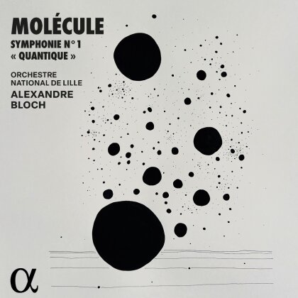 Orchestre National de Lille, Molécule & Alexandre Bloch - Symphonie No. 1 Quantique