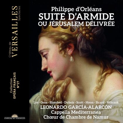Philippe d'Orléans, Leonardo García-Alarcón, Cappella Mediterranea & Choeur de Chambre de Namur - Suite D'armide Ou Jerusalem Delivree (2 CDs)