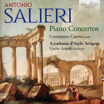 Accademia D'archi Arrigoni, Antonio Salieri (1750-1825) & Costantino Catena - Piano Concertos