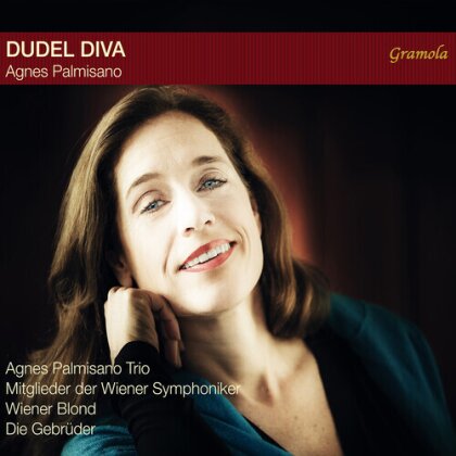 Agnes Palmisano, Agnes Palmisano Trio, Wiener Blond, Die Gebrüder & Mitlgieder der Wiener Symphoniker - Dudel Diva