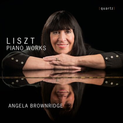 Franz Liszt (1811-1886) & Angela Brownridge - Piano Works