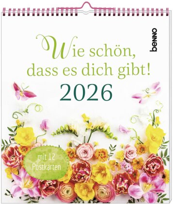 Wie schön - dass es dich gibt! 2026