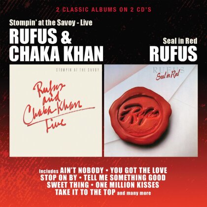 Rufus & Chaka Khan - Stompin At The Savoy / Seal In Red (2 CDs)