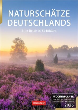 Naturschätze Deutschlands Wochenplaner 2026 - Eine Reise in 53 Bildern