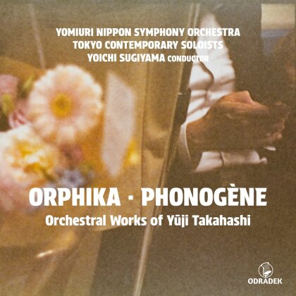 Yuji Takahashi, Yoichi Sugiyama, Yomiuri Nippon Symphony Orchestra & Tokyo Contemporary Soloists - Orphika - Phonogene: Orchestral Works Of Yuji Takahashi