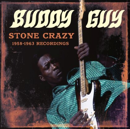 Buddy Guy - Stone Crazy 1958-1963 Recordings (Hoo Doo Records, Limited Edition)