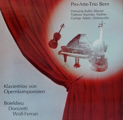 Pro-Arte-Trio Bern, Ermanno Wolf-Ferrari (1876-1948), Gaetano Donizetti (1797-1848) & Francois-Adrien Boieldieu (1775-1834) - Drei Klaviertrios von Opernkomponisten (LP)
