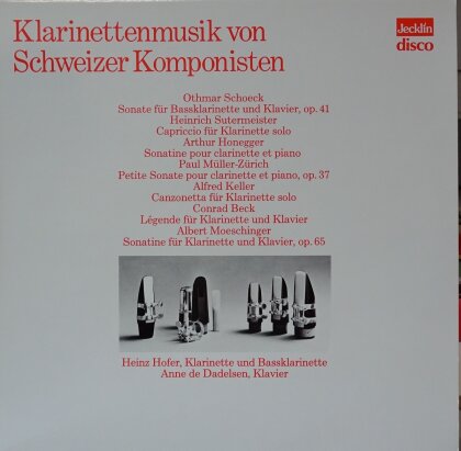 Othmar Schoeck (1886-1957), Heinrich Sutermeister, Arthur Honegger (1892-1955), Paul Müller-Zürich (1898-1993) & Heinz Hofer - Klarinettenmusik von Schweizer Komponisten (LP)
