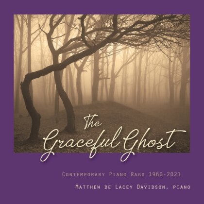 Matthew De Lacey Davidson - Graceful Ghost: Contemporary Piano Rags 1960-2021