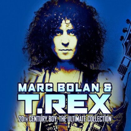 Marc Bolan & T. Rex (Tyrannosaurus Rex) - 20Th Century Boy: Ultimate Collection (Digipack, Remastered)